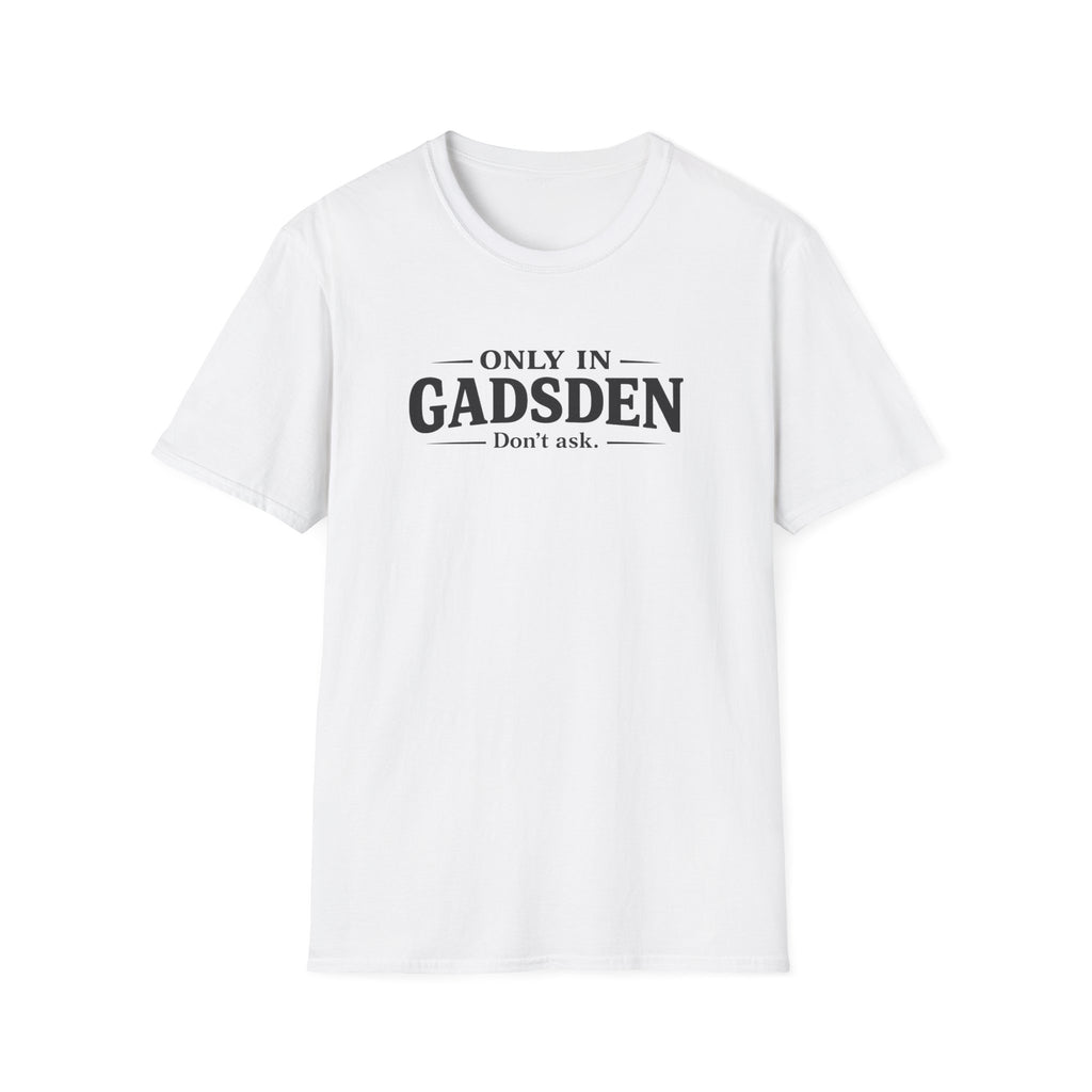 Only in Gadsden "Member of the Slapa-Hoe Tribe" T-Shirt