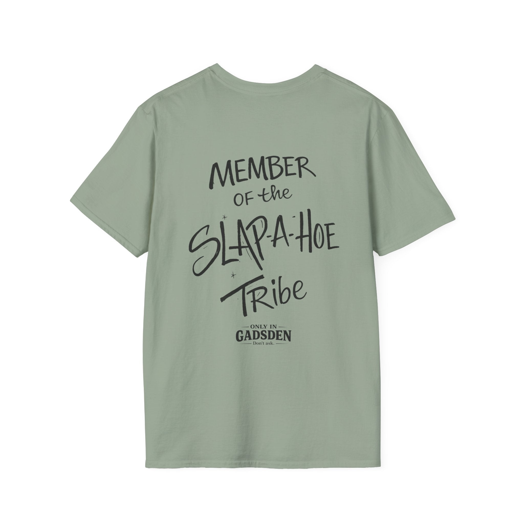 Only in Gadsden "Member of the Slapa-Hoe Tribe" T-Shirt