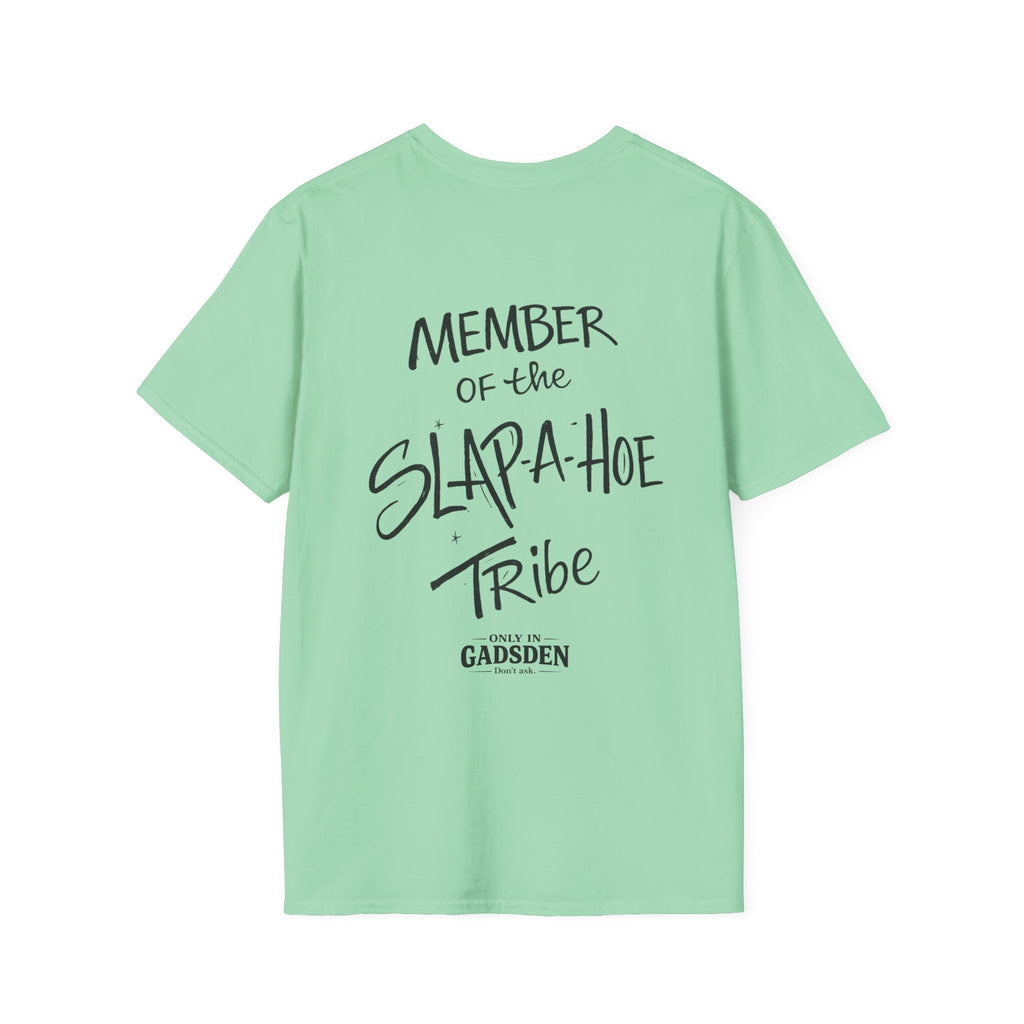 Only in Gadsden "Member of the Slapa-Hoe Tribe" T-Shirt