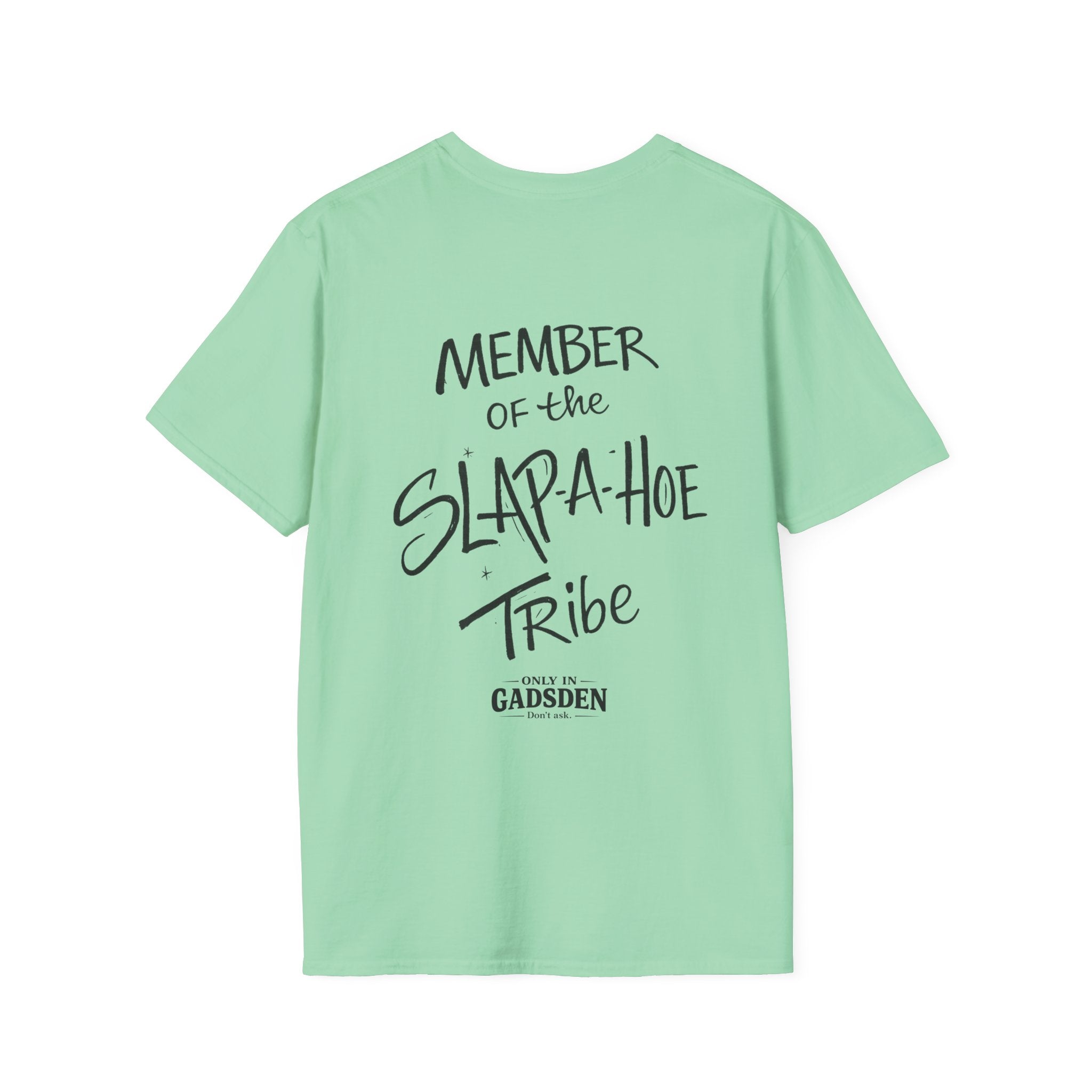 Only in Gadsden "Member of the Slapa-Hoe Tribe" T-Shirt