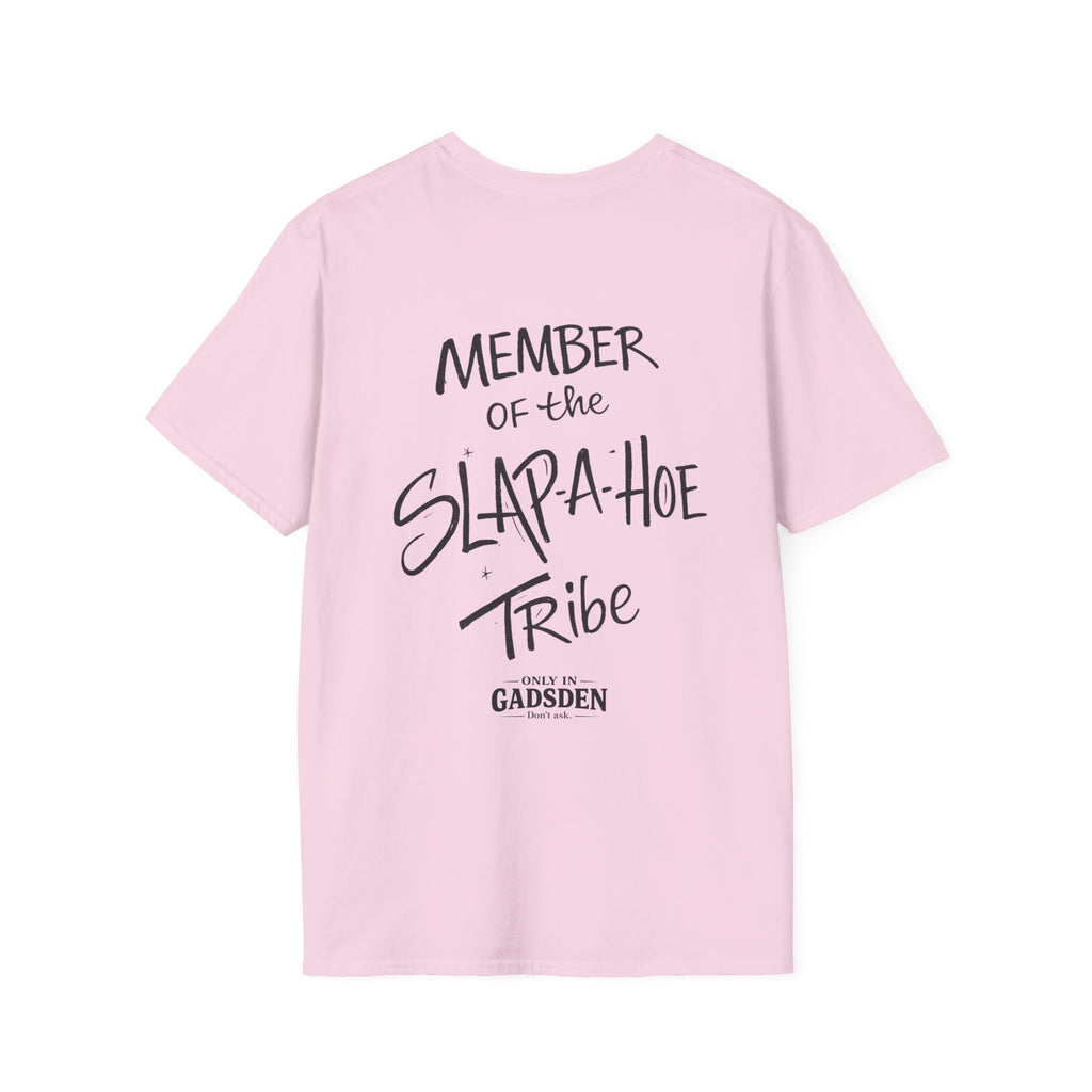 Only in Gadsden "Member of the Slapa-Hoe Tribe" T-Shirt