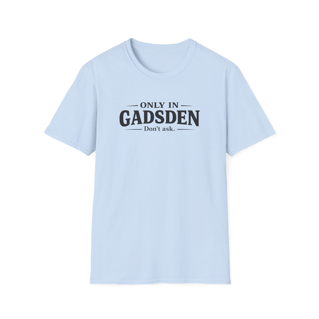 Only in Gadsden "Member of the Slapa-Hoe Tribe" T-Shirt